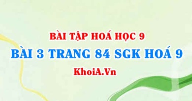 Bài 3 trang 84 SGK Hoá 9: Tính chất Vật lí của Cacbon (C), tính chất hóa học của Cacbon và ứng dụng